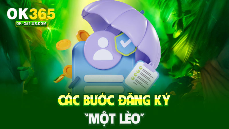 Các bước đăng ký “một lèo”