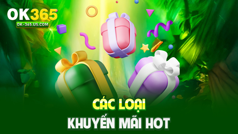 Các loại khuyến mãi hot