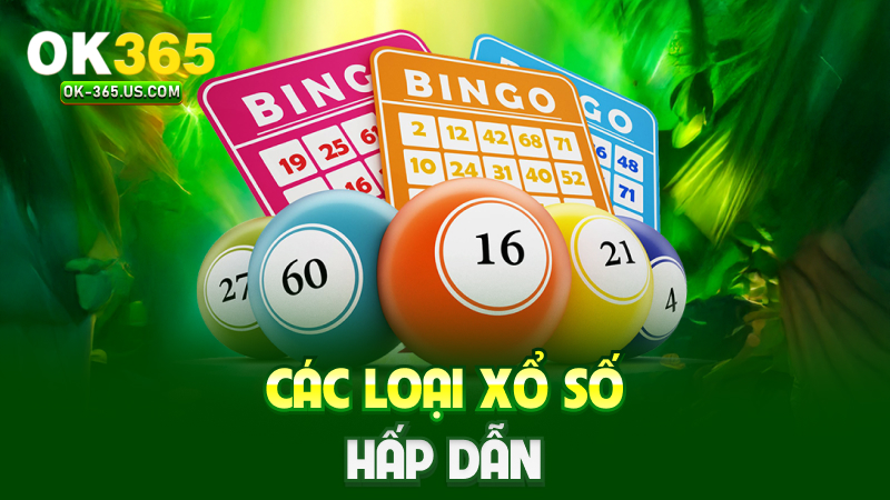Các loại xổ số hấp dẫn