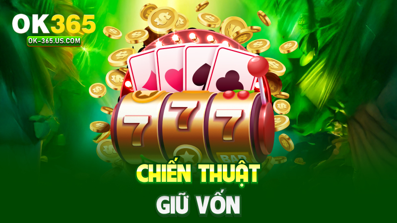 Chiến thuật giữ vốn