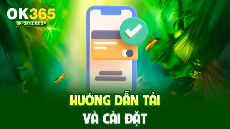 Hướng dẫn tải và cài đặt