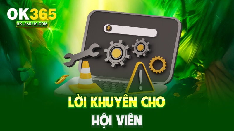 Lời khuyên cho hội viên
