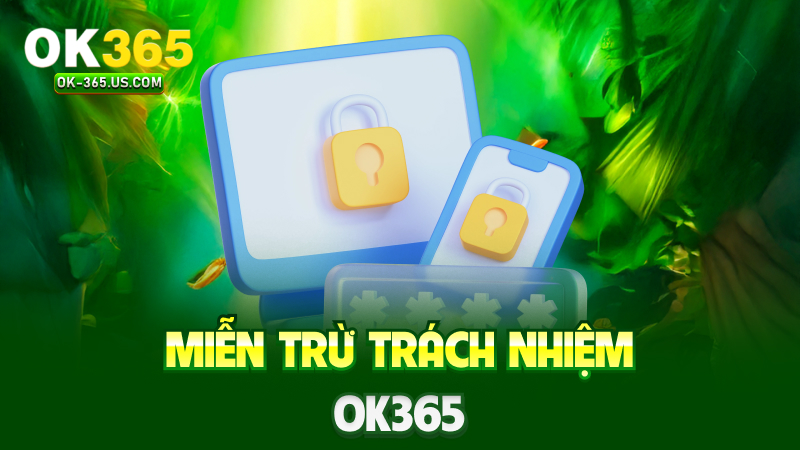 Miễn trừ trách nhiệm OK365