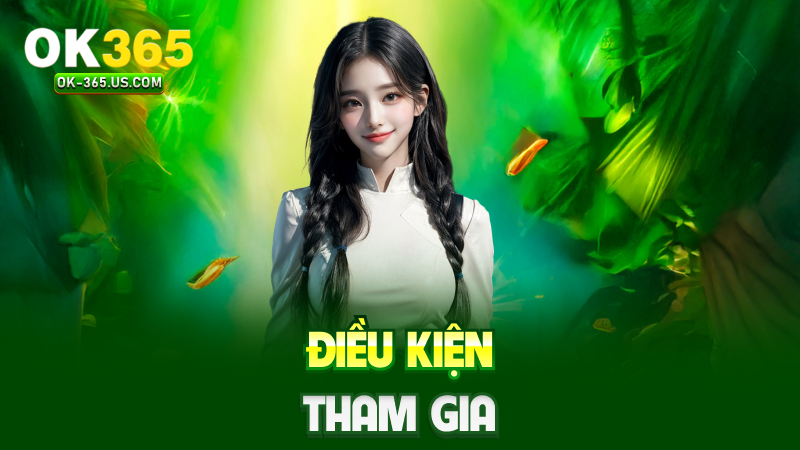 Điều kiện tham gia